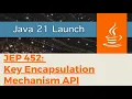Java 21 Feature - JEP 452 Key Encapsulation Mechanism API
