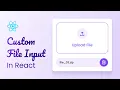 How To Create Custom File Input Component in React JS