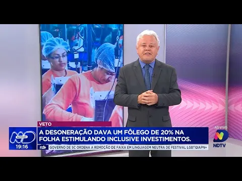 Veto: a desoneração dava um fôlego de 20% na folha estimulando inclusive investimentos