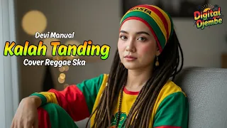 kalah tanding devi manual tarling reggae ska cover viral tiktok 2025