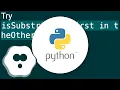 How do I check if a given Python string is a substring of another one