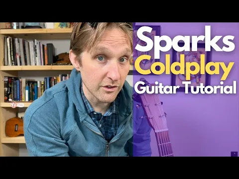 Download MP3 Sparks by Coldplay Guitar Tutorial - Guitar Lessons with Stuart!