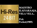 Download Lagu Vela Vela(24Bit Hires) I I Pick Pocket(1989) I I Ilaiyaraaja