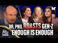 Dr Phil ROASTS Gen Z Anti-Work Girls Dr Phil Primetime