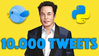 How to get TWITTER data and analyze it using Python ELON MUSK GIGACHAD VERSION