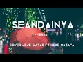 Seandainya - Vierra - Cover Jeje guitar Ft Keke Mazaya (Liriklagu)