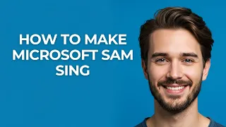 How to Make Microsoft Sam Sing - GUIDE