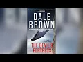 The Devil’s Fortress by Dale Brown [Part 1] (Full Audiobook)
