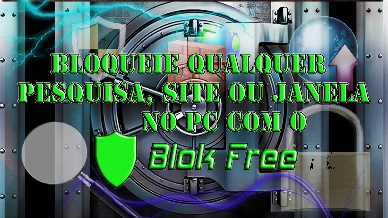 Como Bloquear Qualquer Pesquisa, Site ou Janela no PC Com o Blok Free! (Aplicativo Grátis!)