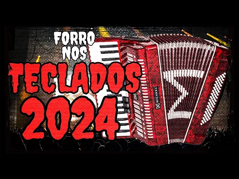 Download MP3 FORRÓ NOS TECLADOS 2024 | FORROZÃO ÁGUA DE KBAÇA | LAPADA DE MÉDIOS GRAVES