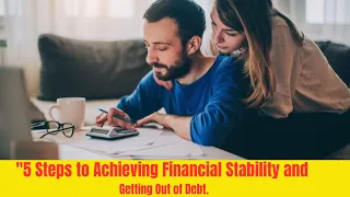 Get out of debt for good 5 steps to achieving financial stability