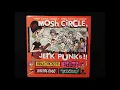 Lagu Mosh Circle, Jerk Punks!! (Vinyl Rip - 2002)