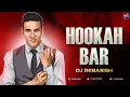 Download Lagu Hookah Bar Dj | Club Mix | Dj Debasish | Khiladi 786 | Akshay Kumar \u0026 Asin | Bollywood Dj Remix 2024