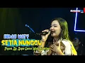 Download Lagu SETIA NUNGGU - INDAH WATY || LIVE STUDIO DIAN PRIMA 2023