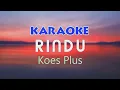 Download Lagu RINDU - Koes Plus Karaoke