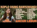 Lagu ANCUR LEBUR, GULU PEDOT, GERAJAGAN - DINI KURNIA - FULL ALBUM KOPLO OSING BANYUWANGI VIRAL