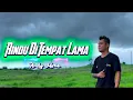 Lagu RINDU DI TEMPAT LAMA (Official Music Video) Andy Mone