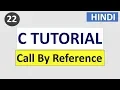 Call by reference C Programming tutorial in HINDI