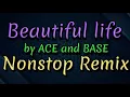 Download Lagu BEAUTIFUL LIFE by ACE OF BASE NONSTOP REMIX@MOMMYJONACHANNEL4 