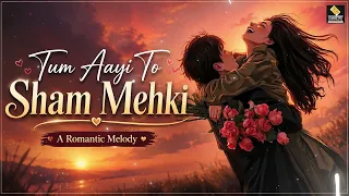 Tum Aayi To Sham Mehki | Best Romantic Hindi Song 2026 | Beautiful Hindi Love Song| Cassette Gallery