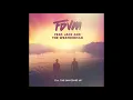 FDVM - Till The Sun Comes Up (Audio) ft. Jack and the Weatherman