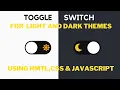 How To Design a Toggle Switch For Dark Light Themes for Webpage Using HTML CSS JAVASCRIPT