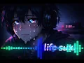 Nightcore - Life Sux | Sad / Hyperpop / Glitchcore Lyrics (Official Audio) 💔🎧