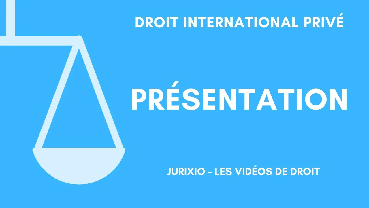 Qu'est-ce que le droit international privé ?