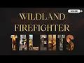 5 Common Talents Found In Wildland Firefighters