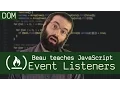 addEventListener - Beau teaches JavaScript