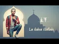 Download Lagu la ilaha illallah (Official Nasheed 2025) | Salama | Beautiful Islamic Song | Heart Touching Naat
