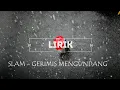 Download Lagu SLAM - Gerimis Mengundang (lirik)