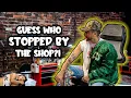 GUESS WHO STOPPED BY THE SHOP