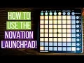 How to use NOVATION LAUNCHPAD Ableton Live 9 Tutorial