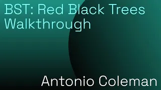 BST Red Black Trees - Introductory Walkthrough