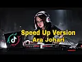 Download Lagu ARA JOHARI-SUDAH SPEED UP VERSION