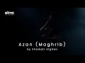 Download Lagu Azan (Maghrib) by Shamali Afghan | Adhan 2025