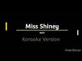 Kaiit - Miss Shiney (Karaoke Version)
