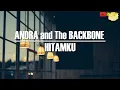 Download Lagu ANDRA AND THE BACKBONE-HITAMKU (LIRIK)