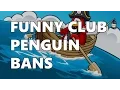 FUNNY CLUB PENGUIN BANS 5