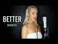 Better - Khalid Alexi Blue Rewrite