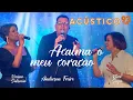 Lagu Anderson Freire, Viviane Salomão e Nira Serpa - Acalma o Meu Coração - Acústico 93 - AO VIVO - 2021