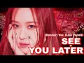 Download Lagu See You Later Blackpink (Concert Ver. (Live Vocal))