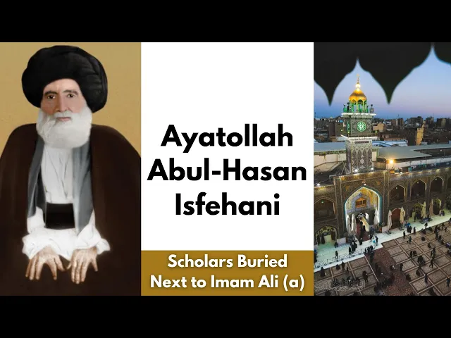 ⁣Sayid Abul-Hasan Isfehani | Scholars Buried Next to Imam Ali (a) | New Series