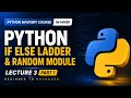 Python Control Flow Statements Random Module If elif else Lecture 3 Part 1 TechSpirit
