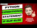 How to master IF-ELSE Conditional statements in Python under 10 minutes