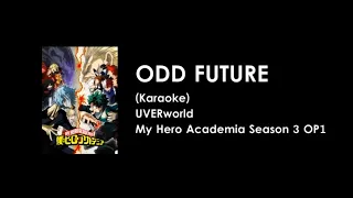 Download [KARAOKE] ODD FUTURE - UVERworld - My Hero Academia Season 3 OP1 MP3