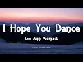 Download Lagu Lee Ann Womack - I Hope You Dance (Lyrics)