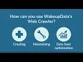 What is a Web Crawler The on-demand Ecommerce Tool from WakeupData