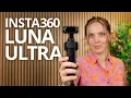 Insta360 Luna Ultra Not Your Typical Gimbal Camera